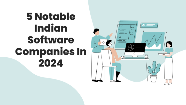 5 Notable Indian Software (SaaS) Startups To Watch Out In 2024